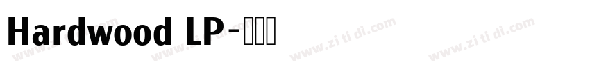 Hardwood LP字体转换